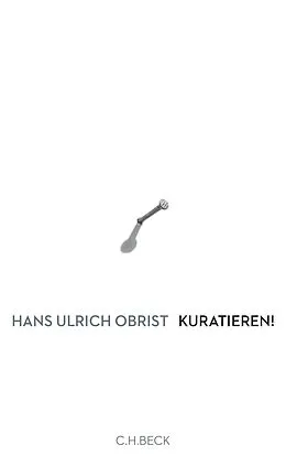 E-Book (epub) Kuratieren! von Hans Ulrich Obrist