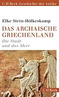 E-Book (pdf) Das archaische Griechenland von Elke Stein-Hölkeskamp