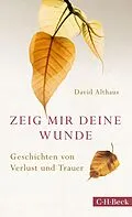 E-Book (epub) Zeig mir deine Wunde von David Althaus