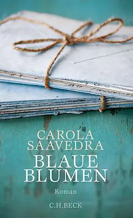 E-Book (epub) Blaue Blumen von Carola Saavedra