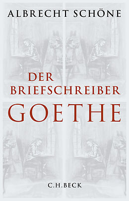 Fester Einband Der Briefschreiber Goethe von Albrecht Schöne