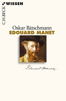 Kartonierter Einband Edouard Manet von Oskar Bätschmann