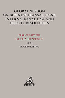 Leinen-Einband Global Wisdom on Business Transactions, International Law and Dispute Resolution von 