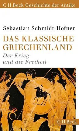 E-Book (epub) Das klassische Griechenland von Sebastian Schmidt-Hofner