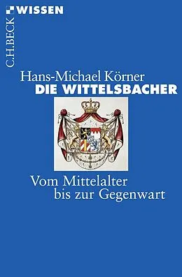 E-Book (pdf) Die Wittelsbacher von Hans-Michael Körner