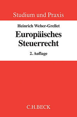 Kartonierter Einband Europäisches Steuerrecht von Heinrich Weber-Grellet