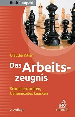 E-Book (epub) Das Arbeitszeugnis von Claudia Kilian