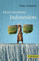 Kartonierter Einband Kleine Geschichte Indonesiens von Fritz Schulze