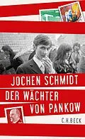 E-Book (epub) Der Wächter von Pankow von Jochen Schmidt