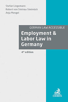 Fester Einband Employment &amp; Labor Law in Germany von Stefan Lingemann, Robert von Steinau-Steinrück, Anja Mengel
