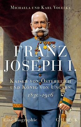 E-Book (epub) Franz Joseph I. von Michaela Vocelka, Karl Vocelka