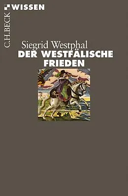 E-Book (epub) Der Westfälische Frieden von Siegrid Westphal