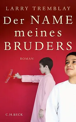 E-Book (epub) Der Name meines Bruders von Larry Tremblay