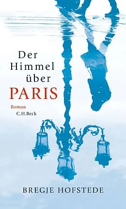 E-Book (epub) Der Himmel über Paris von Bregje Hofstede