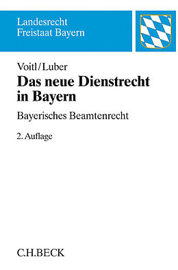 Kartonierter Einband Das neue Dienstrecht in Bayern von Alexander Voitl, Michael Luber