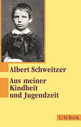 Kartonierter Einband Aus meiner Kindheit und Jugendzeit von Albert Schweitzer
