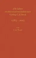 E-Book (pdf) 250 Jahre rechtswissenschaftlicher Verlag C.H.Beck von Uwe Wesel, Hans Dieter Beck