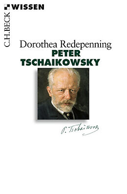 Kartonierter Einband Peter Tschaikowsky von Dorothea Redepenning