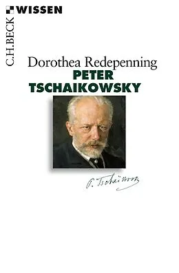 E-Book (epub) Peter Tschaikowsky von Dorothea Redepenning