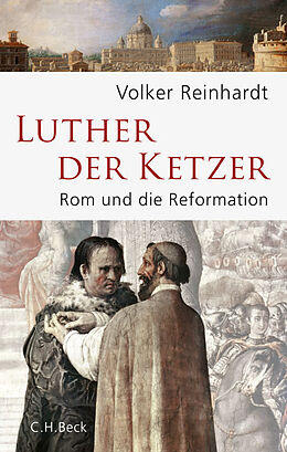Fester Einband Luther, der Ketzer von Volker Reinhardt