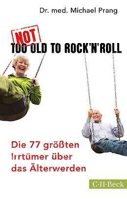 E-Book (epub) Not Too Old to Rock 'n' Roll von Michael Prang