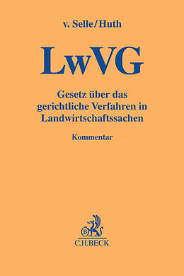 Leinen-Einband Gesetz über das gerichtliche Verfahren in Landwirtschaftssachen von Dirk von Selle, Rainer Huth