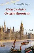 E-Book (epub) Kleine Geschichte Großbritanniens von Thomas Kielinger