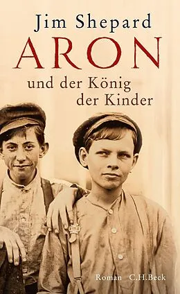 E-Book (epub) Aron und der König der Kinder von Jim Shepard