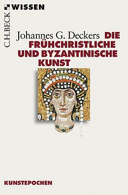 E-Book (pdf) Die frühchristliche und byzantinische Kunst von Johannes G. Deckers