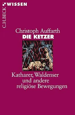 E-Book (epub) Die Ketzer von Christoph Auffarth