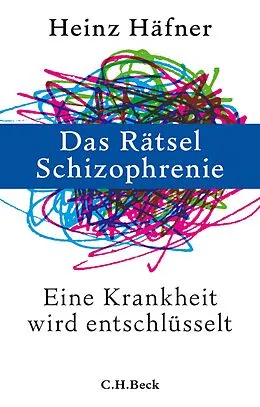 E-Book (pdf) Das Rätsel Schizophrenie von Heinz Häfner