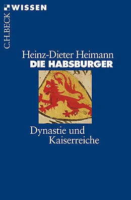 E-Book (epub) Die Habsburger von Heinz-Dieter Heimann