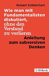 E-Book (pdf) Wie man mit Fundamentalisten diskutiert, ohne den Verstand zu verlieren von Hubert Schleichert
