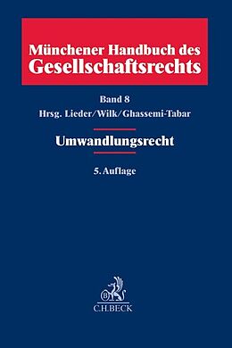 Fester Einband Münchener Handbuch des Gesellschaftsrechts Bd 8: Umwandlungsrecht von 