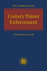 Livre Relié Unitary Patent Enforcement de Johannes Pitz, Thure Schubert, Georg Andreas Rauh