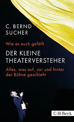 E-Book (epub) Wie es euch gefällt von C. Bernd Sucher