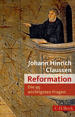 E-Book (pdf) Die 95 wichtigsten Fragen: Reformation von Johann Hinrich Claussen