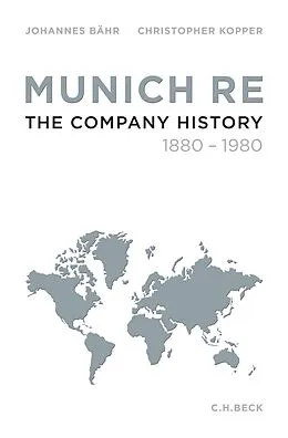 E-Book (epub) Munich Re von Johannes Bähr, Christopher Kopper