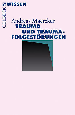 Kartonierter Einband Trauma und Traumafolgestörungen von Andreas Maercker