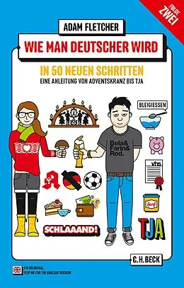 E-Book (epub) Wie man Deutscher wird - Folge 2: in 50 neuen Schritten von Adam Fletcher