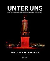 Fester Einband Unter uns Band II: Kultur und Leben von 