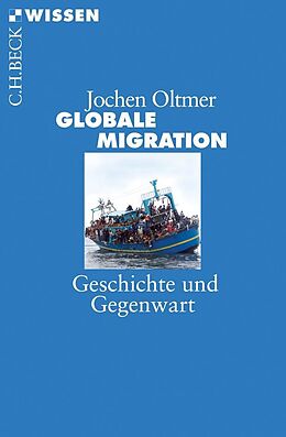 Kartonierter Einband Globale Migration von Jochen Oltmer