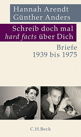 Fester Einband Schreib doch mal 'hard facts' über Dich von Hannah Arendt, Günther Anders
