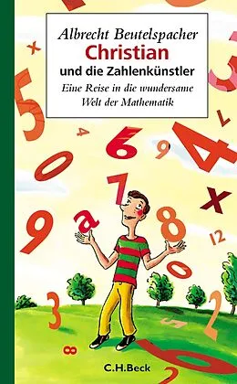 E-Book (epub) Christian und die Zahlenkünstler von Albrecht Beutelspacher