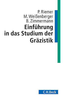 Kartonierter Einband Einführung in das Studium der Gräzistik von Peter Riemer, Michael Weissenberger, Bernhard Zimmermann