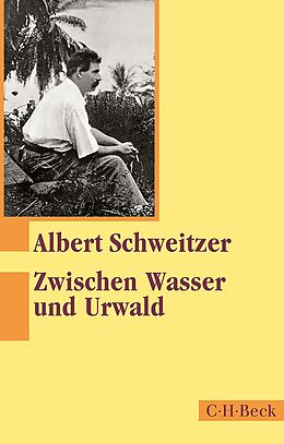 E-Book (epub) Zwischen Wasser und Urwald von Albert Schweitzer