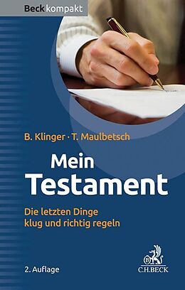 Kartonierter Einband Mein Testament von Bernhard F. Klinger, Thomas Maulbetsch