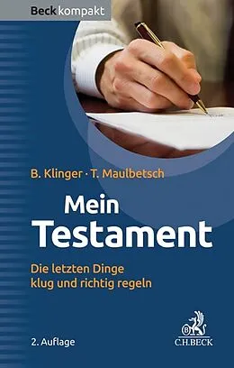 E-Book (epub) Mein Testament von Bernhard F. Klinger, Thomas Maulbetsch