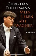 E-Book (epub) Mein Leben mit Wagner von Christian Thielemann