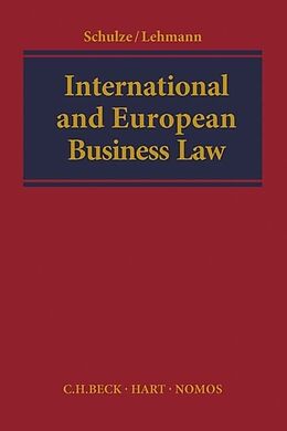 Leinen-Einband International and European Business Law von Rainer Schulze, Matthias Lehmann